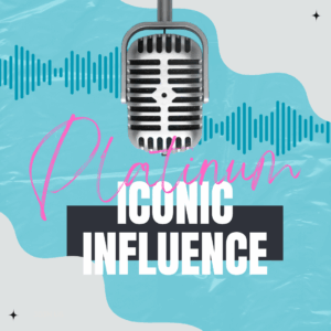 Platinum Iconic Influence